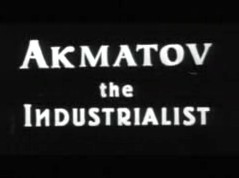 ‘Akmatov the Industrialist’ ‘Akmatov the Industrialist’